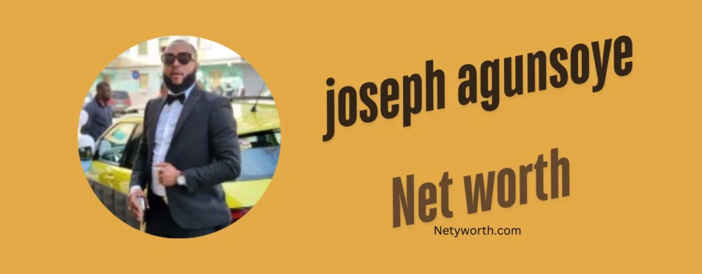 joseph agunsoye's net worth